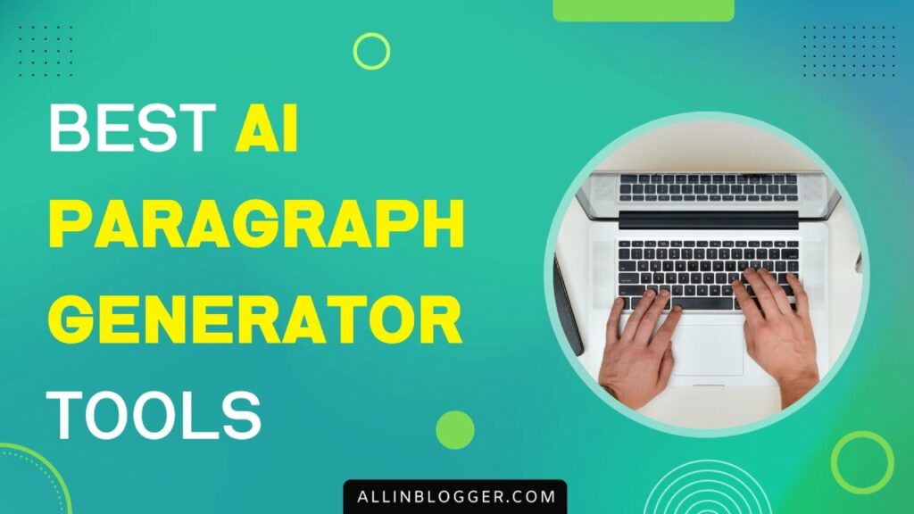 10 Best AI Paragraph Generator Tools in 2023 (Free & Paid)