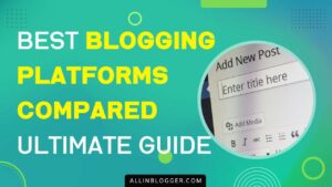 11 Best Blogging Platforms (Compared)