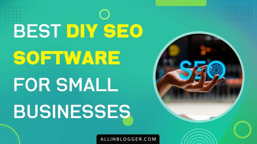 Best DIY SEO Software and Tools for Small Businesses