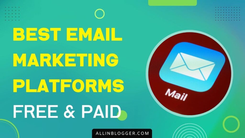 Best Email Marketing Platforms (Free & Paid)