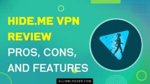 Hide.me VPN Review: Is It Surprisingly Better than Others?