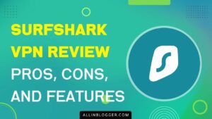Surfshark VPN Review: Is This New VPN Any Good?