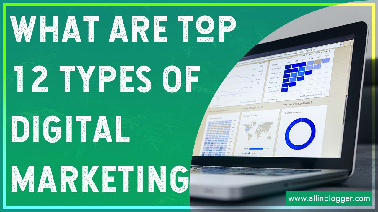 What Are Top 12 Types Of Digital Marketing For A Business?